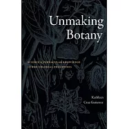 Making and Unmaking Botany: Science and Vernacular Knowledge in the Colonial Philippines