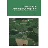 There&rsquo;s Life in Culmington, Shropshire: Over 250 years of history in newspaper articles