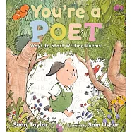 You’re a Poet: Ways to Start Writing Poems