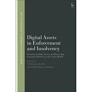 Digital Assets in Enforcement and Insolvency: Securing Creditor Access and Protecting Customer Interests in the Crypto World
