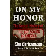 On My Honor: The Secret History of the Boy Scouts of America