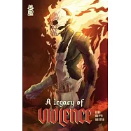 A Legacy of Violence Omnibus