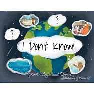 I Don’t Know!