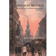 Saki (H.H. Munro): Original and Uncollected Stories