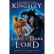 To Love a Dark Lord: A spicy enemies to lovers fantasy romance