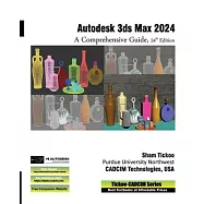 Autodesk 3ds Max 2024: A Comprehensive Guide, 24th Edition
