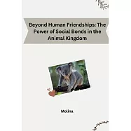 Beyond Human Friendships: The Power of Social Bonds in the Animal Kingdom
