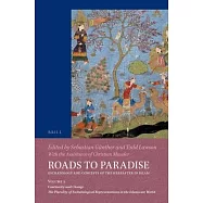Roads to Paradise: Eschatology and Concepts of the Hereafter in Islam: (Do Not Use, See Set ISBN 9789004333130) Volume