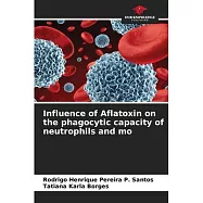 Influence of Aflatoxin on the phagocytic capacity of neutrophils and mo