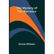 The Mystery of The Barranca