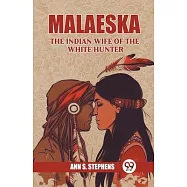 Malaeska The Indian Wife Of The White Hunter