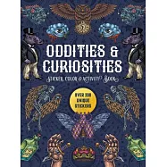 Oddities & Curiosities Sticker, Color & Activity Book: Over 500 Unique Stickers