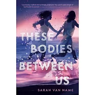 These Bodies Between Us