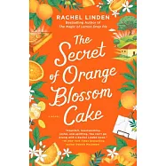 The Secret of Orange Blossom Cake