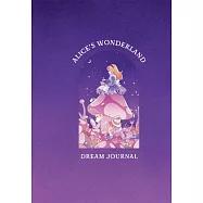 Alice&rsquo;s Wonderland Dream Journal: A Memory Book Inspired by the Works of Lewis Carroll