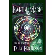 Earth Magic: Book One of the Merlin&rsquo;s Gambit Trilogy