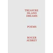 Treasure Island Dreams: Poems
