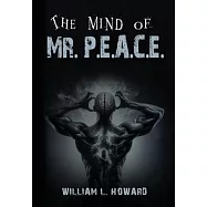 The Mind of Mr. P.E.A.C.E.