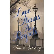 Love Means No Regrets