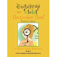 Buttercup and Violet: The Cookie Thief A Flower Fairy Adventure Book 3