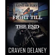 Love or Fury: Fight Till The End