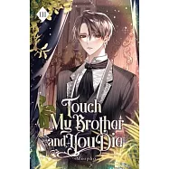 Touch My Brother and You Die: Volume III (Light Novel)