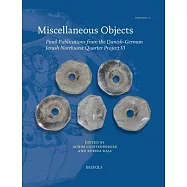 Miscellaneous Objects: Final Publications from the Danish-German Jerash Northwest Quarter Project VI