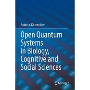 Open Quantum Systems in Biology, Cognitive and Social Sciences