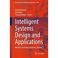 Intelligent Systems Design and Applications: Machine Learning Solutions, Volume 7