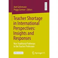 Teacher Shortage in International Perspectives: Insights and Responses: Non-Traditional Pathways to the Teacher