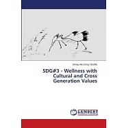 SDG#3 - Wellness with Cultural and Cross Generation Values