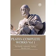 Plato: Complete Works Vol 1 (The Republic, Symposium, Apology, Phaedrus & Laws) (Hardcover Library Edition)