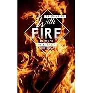 On Playing With Fire