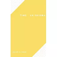 Time - An Enigma