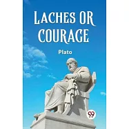 Laches or Courage