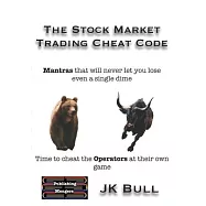 The Stock Market Trading Cheat Code: Time to cheat the Operators at their own game