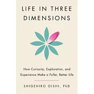 Life in Three Dimensions: How Happiness, Meaning, and Richness Make a Good Life