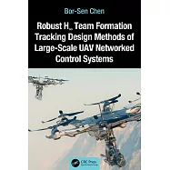 Robust H∞ Team Formation Tracking Design Methods of Large-Scale Uav Networked Control Systems