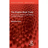 The English Book Trade: An Economic History of the Making and Sale of Books