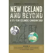 Icelanders Arrive and Strive - A Manitoba Story