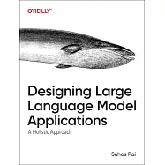 Designing Large Language Model Applications: A Holistic Approach