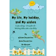 My Life, My Holiday, and My Wishes: CuỘc SỐng - ChuyẾn Đi - NhỮng ĐiỀu ƯỚc CỦa Billy