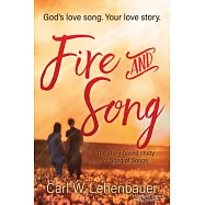 Fire and Song: God’s Love Song. Your Love Story.
