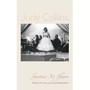 Sometimes It’s Heaven: Poems of Love, Loss, and Redemption