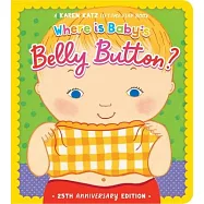 Where Is Baby’s Belly Button?: 25th Anniversary Edition