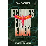 Echoes from Eden: A Memoir from the Frontlines of Conservation