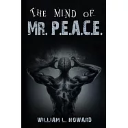 The Mind of Mr. P.E.A.C.E.
