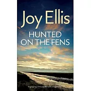 HUNTED ON THE FENS a gripping crime thriller with a huge twist