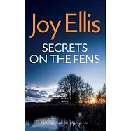 SECRETS ON THE FENS a gripping crime thriller with a huge twist