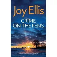 CRIME ON THE FENS a gripping crime thriller with a huge twist
